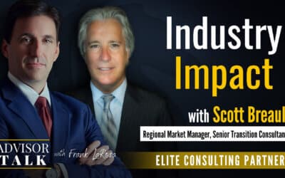 Ep.72: Industry Impact – A Discussion with Scott Breault, Regional Market Manager, Senior Transition Consultant