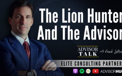Ep.91: The Lion Hunter and The Advisor