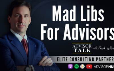 Ep.94: Mad Libs for Advisors