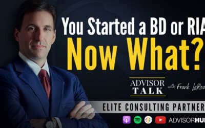 Ep.103: You Started a BD or RIA – Now What?