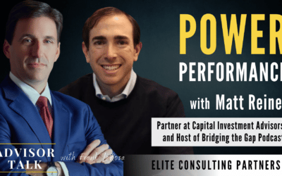 Ep.119: Power Performance – with Matt Reiner, Managing Partner, Capital Investment Advisors and Host of Bridging the Gap Podcast