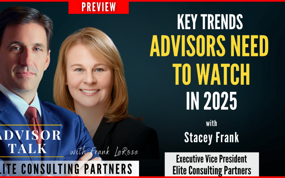 189: Key Trends Advisors Need to Watch in 2025  