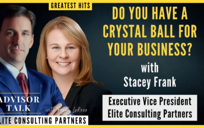 182: Greatest Hits – Do You Have A Crystal Ball for Your Business?