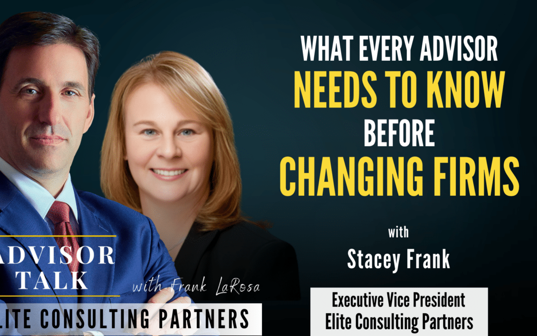 186: What Every Advisor Needs to Know Before Changing Firms  