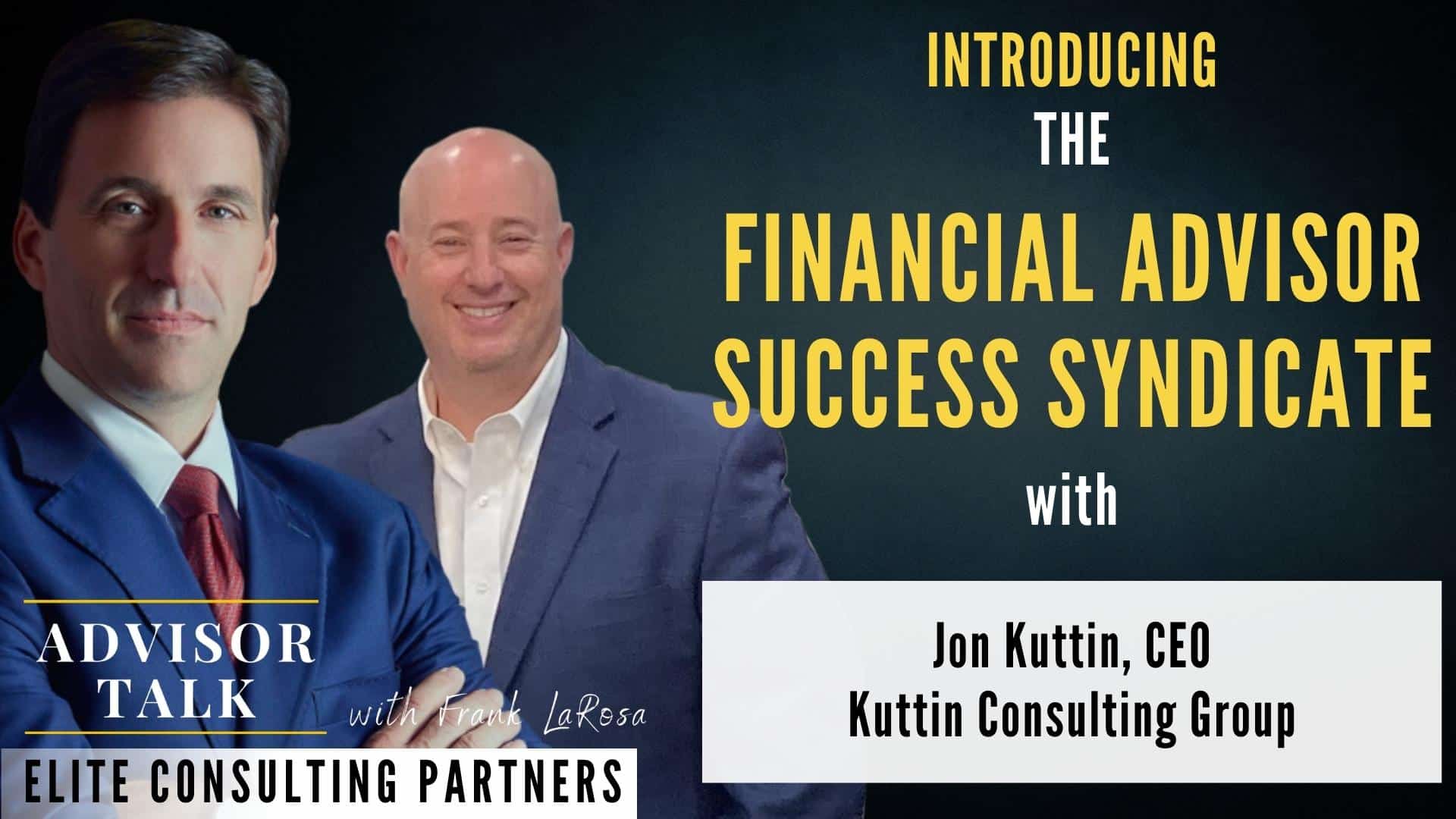 144: Introducing the Financial Advisor Success Syndicate with Jon ...