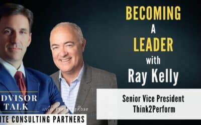 145: Becoming a Leader with Ray Kelly – Senior Vice President – Think2Perform