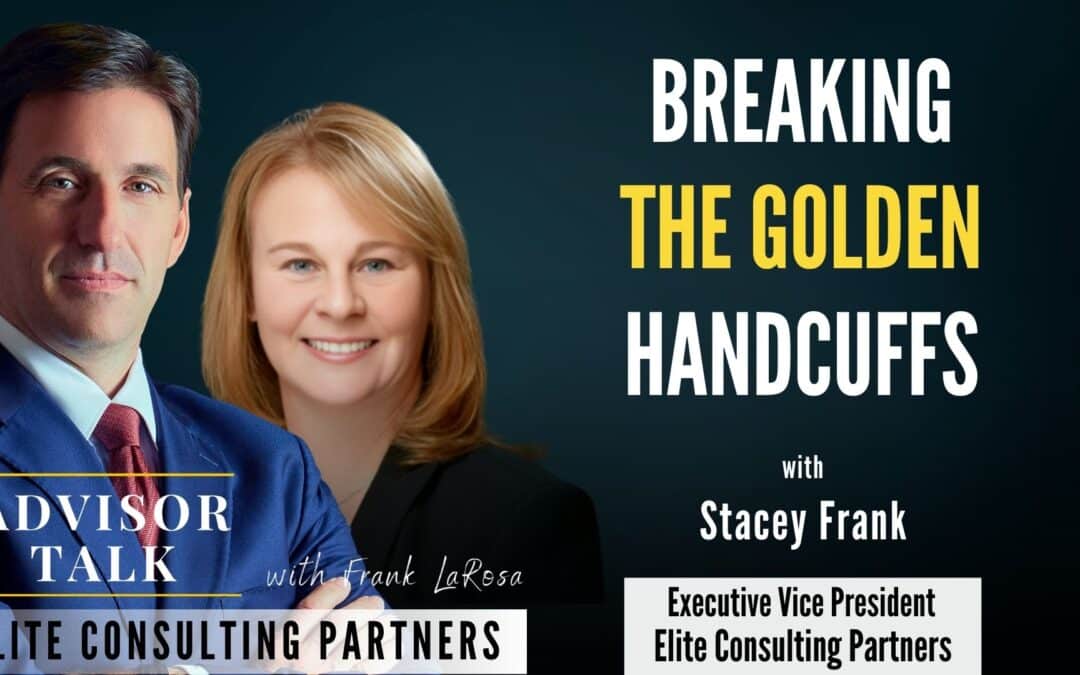 210: Breaking the Golden Handcuffs: Why Advisors Stay Too Long at the Wrong Firm