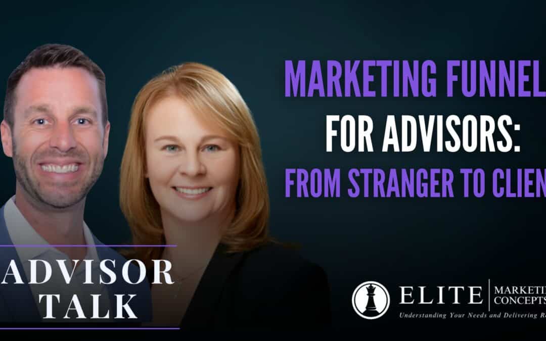 215: Marketing Funnels for Advisors: From Stranger to Client