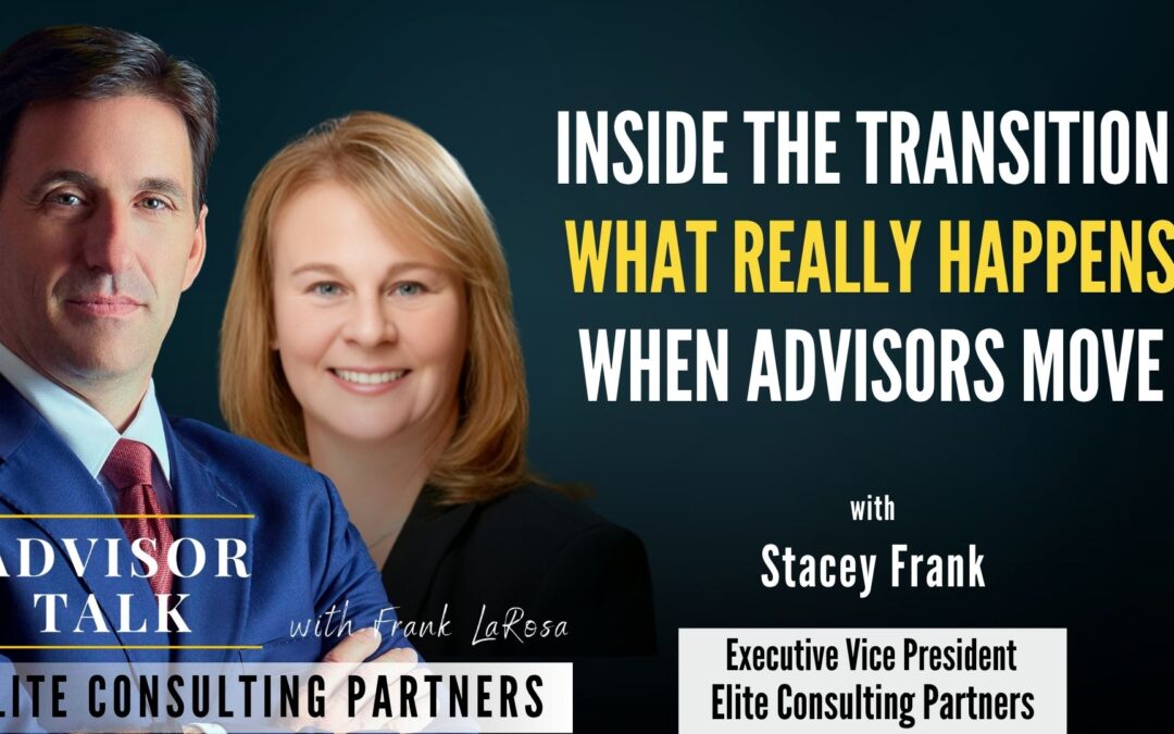 218: Inside the Transition: What Really Happens When Advisors Moves