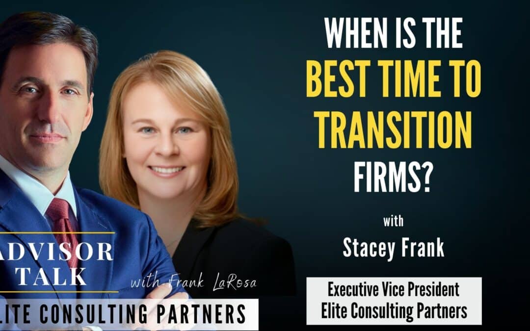 239: When Is the Best Time for Financial Advisors to Transition Firms?