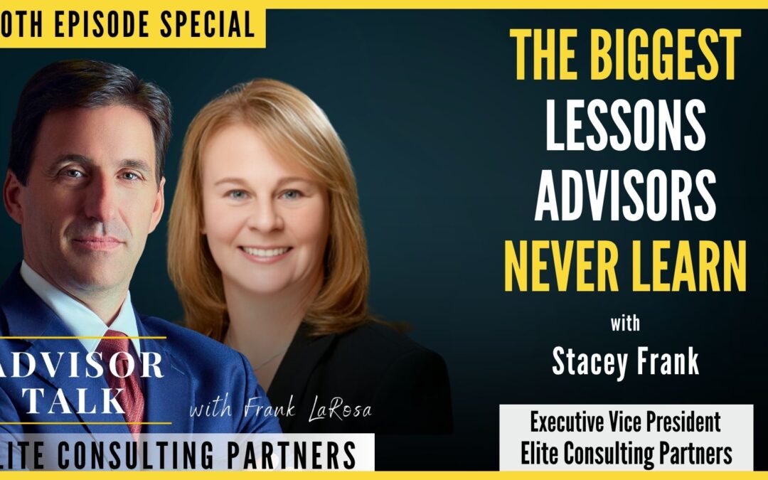250: 250th EPISODE SPECIAL | The Biggest Lesson’s Advisors Never Learn