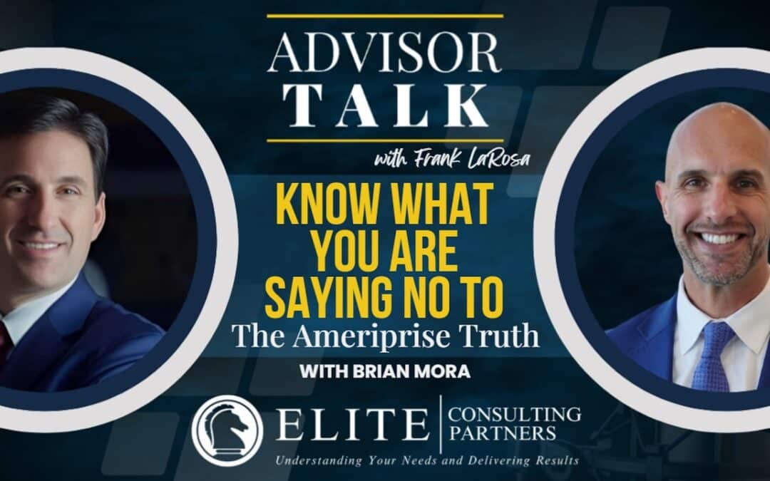 276: Know What You’re Saying No To | The Ameriprise Truth with Brian Mora