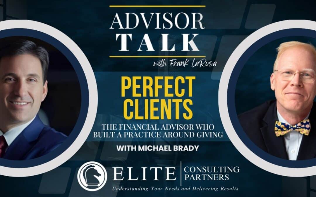 292: Perfect Clients: The Financial Advisor Who Built a Practice Around Giving